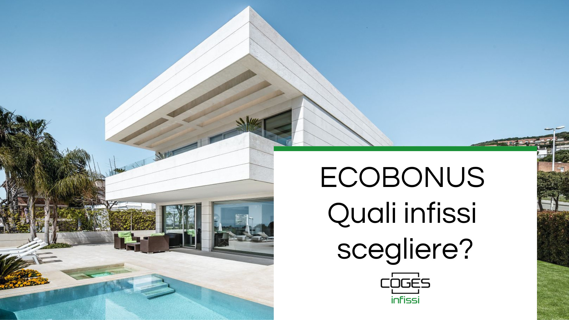 Ecobonus Infissi: come funziona e quali infissi scegliere _ Coges Infissi